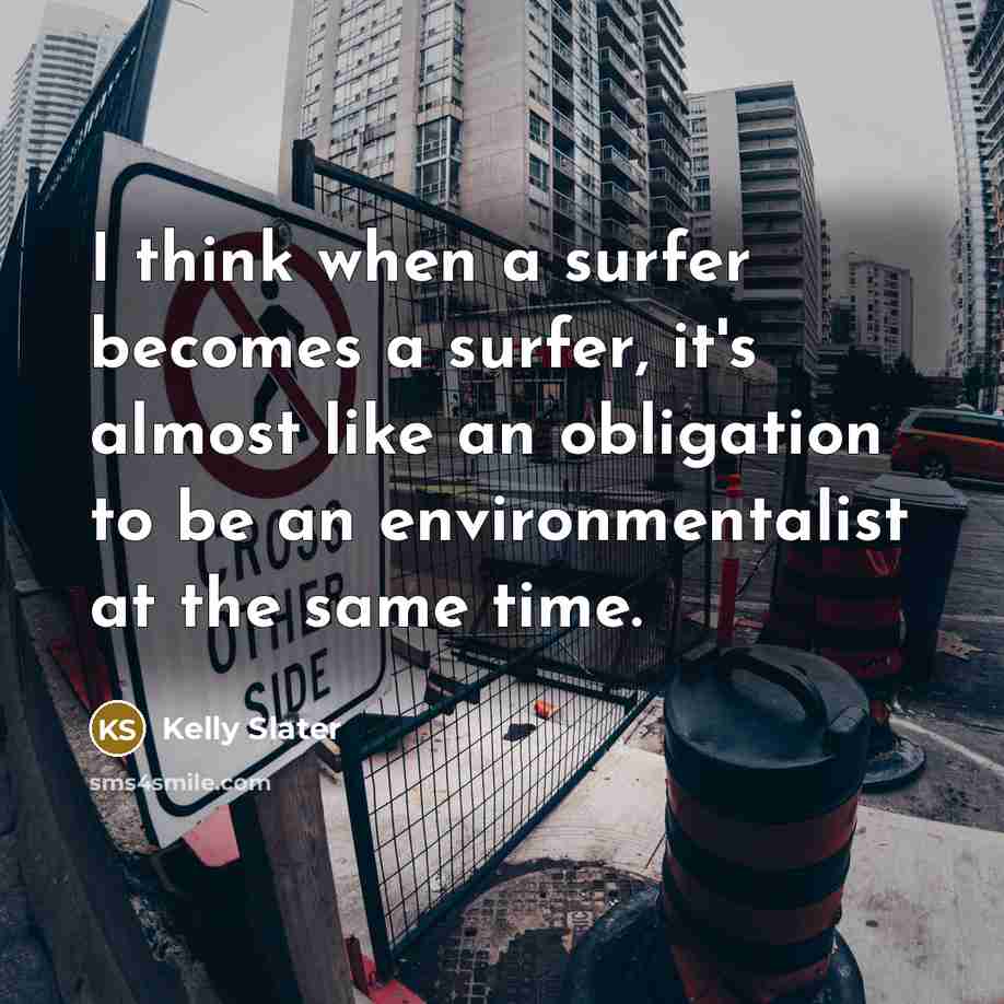 “I think when a surfer becomes a surfer, it's almost…” quote by Kelly Slater