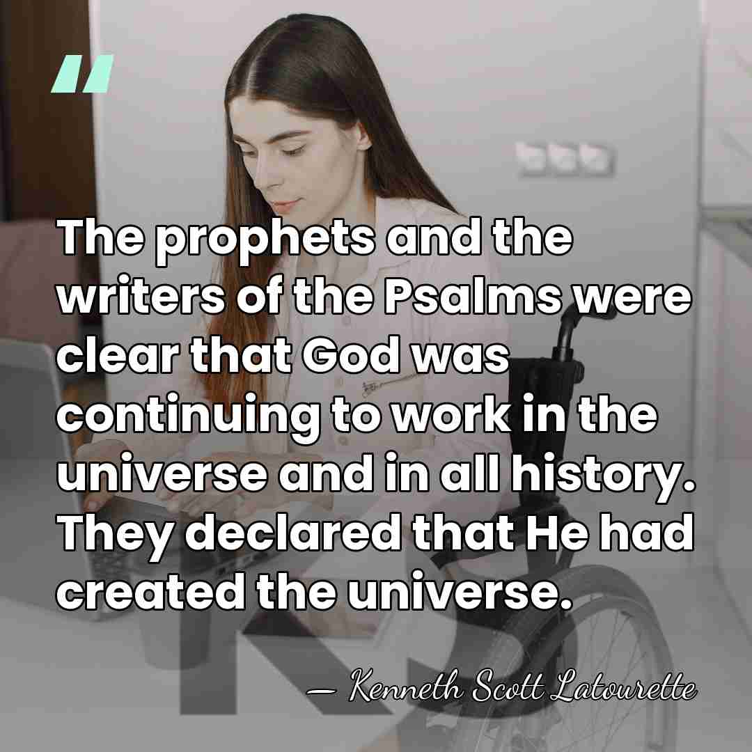 The prophets and the writers of the Psalms were clear that God&hellip; - Kenneth Scott Latourette