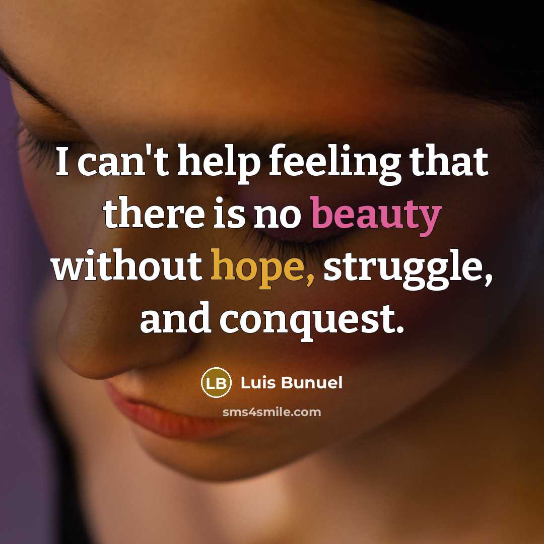 “I can't help feeling that there is no beauty without…” quote by Luis Bunuel