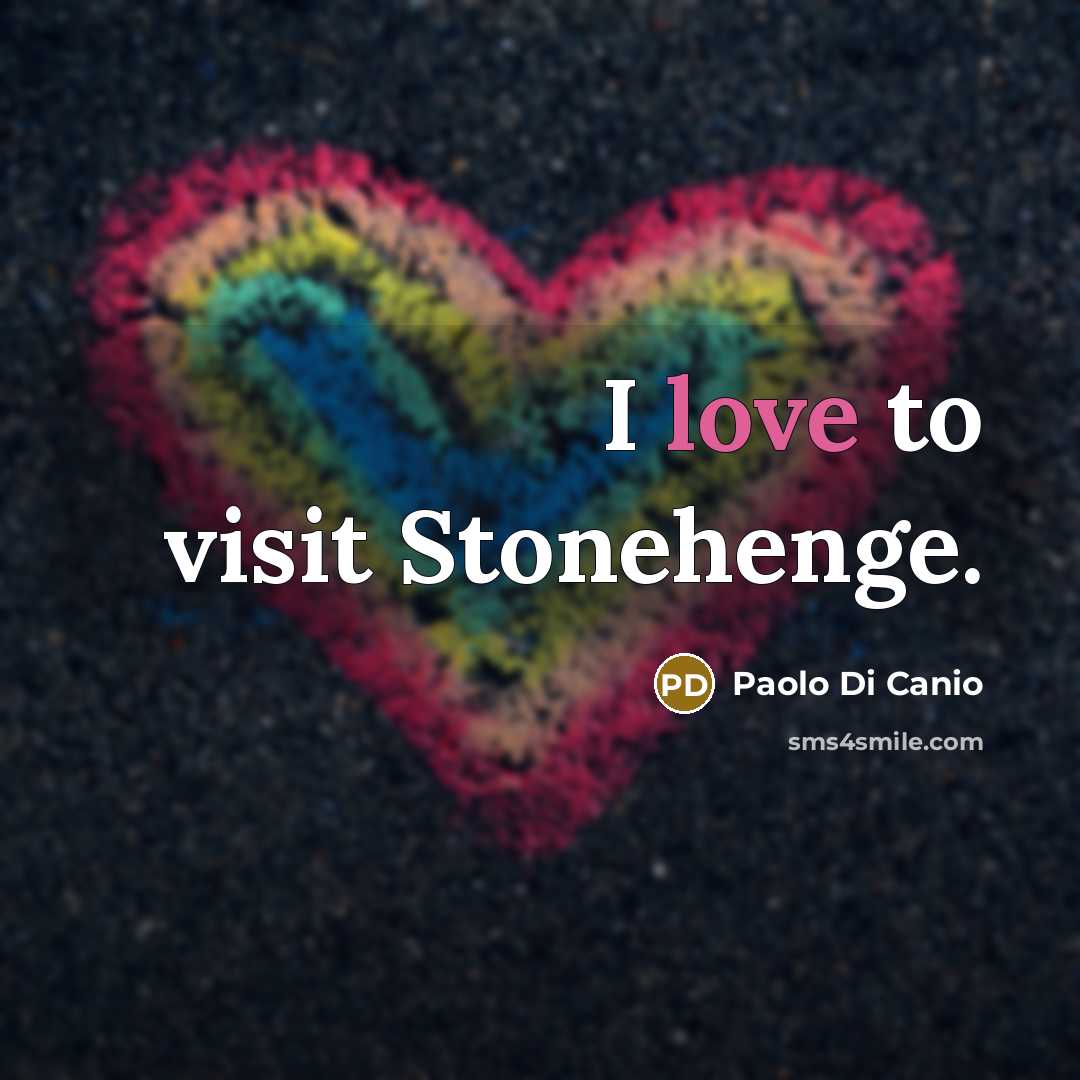 “I love to visit Stonehenge.…” quote by Paolo di Canio