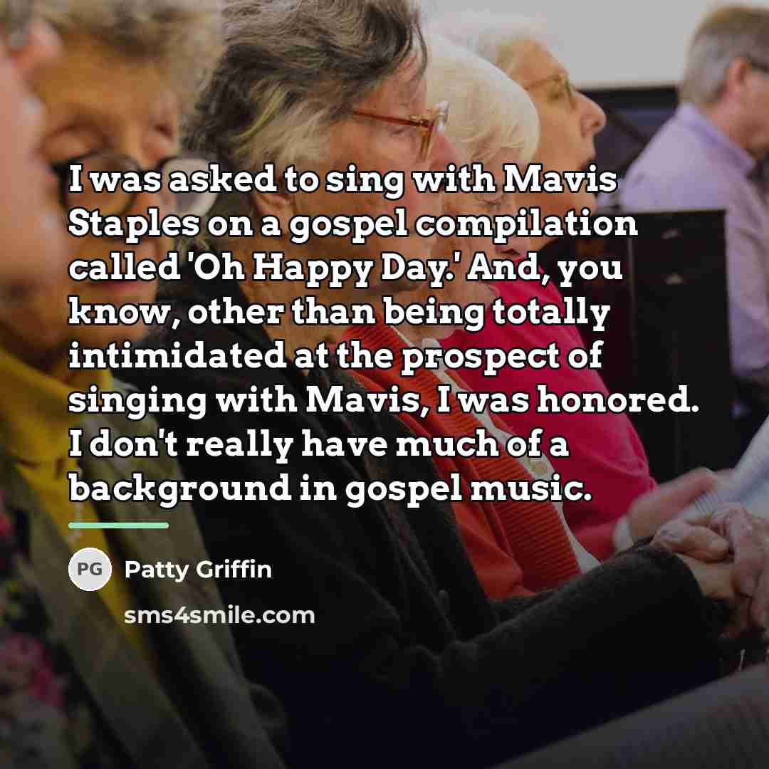 “I was asked to sing with Mavis Staples on a…” quote by Patty Griffin