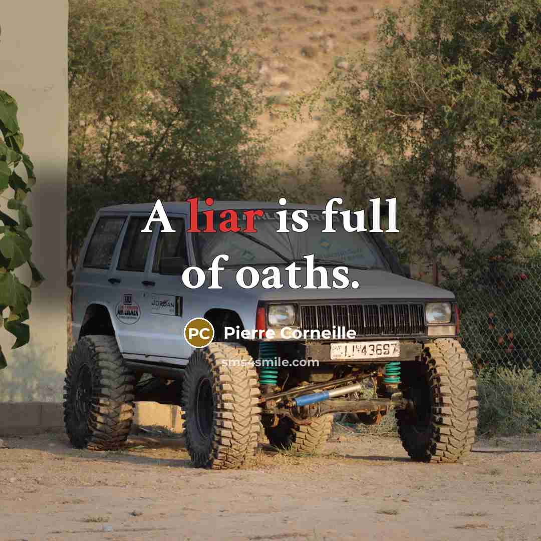 “A liar is full of oaths.…” quote by Pierre Corneille