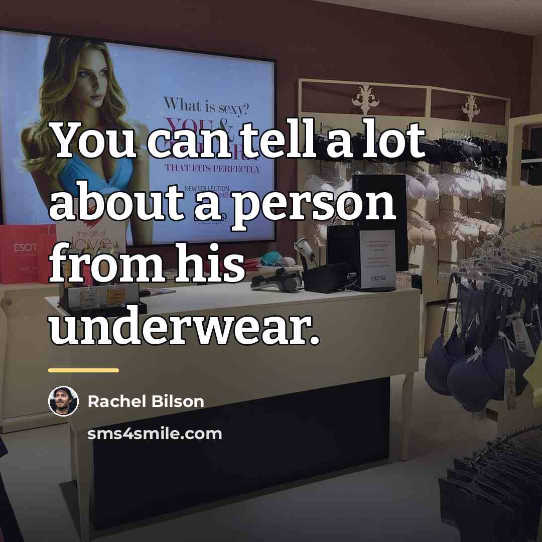 “You can tell a lot about a person from his…” quote by Rachel Bilson