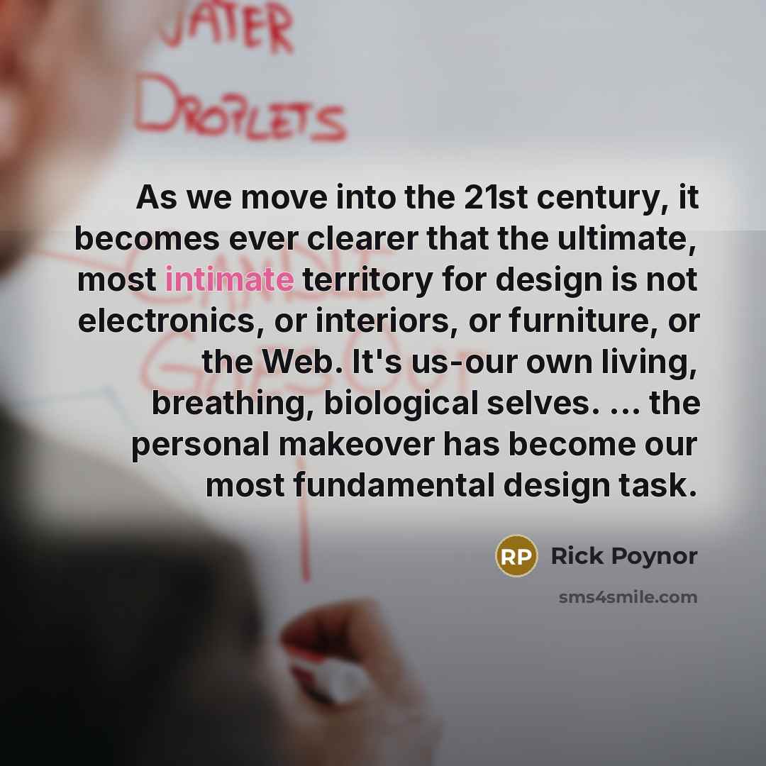 “As we move into the 21st century, it becomes ever…” quote by Rick Poynor