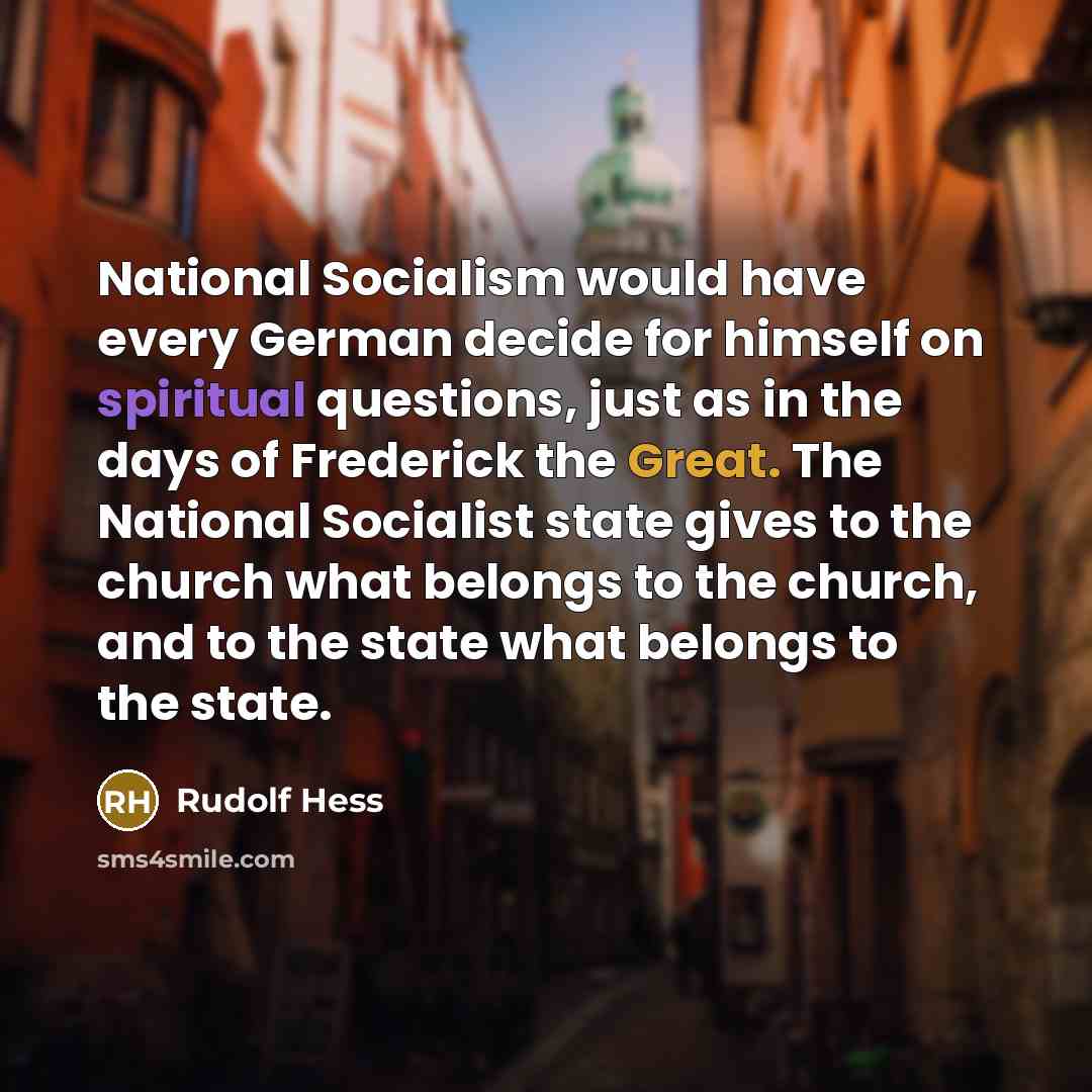 “National Socialism would have every German decide for himself on…” quote by Rudolf Hess