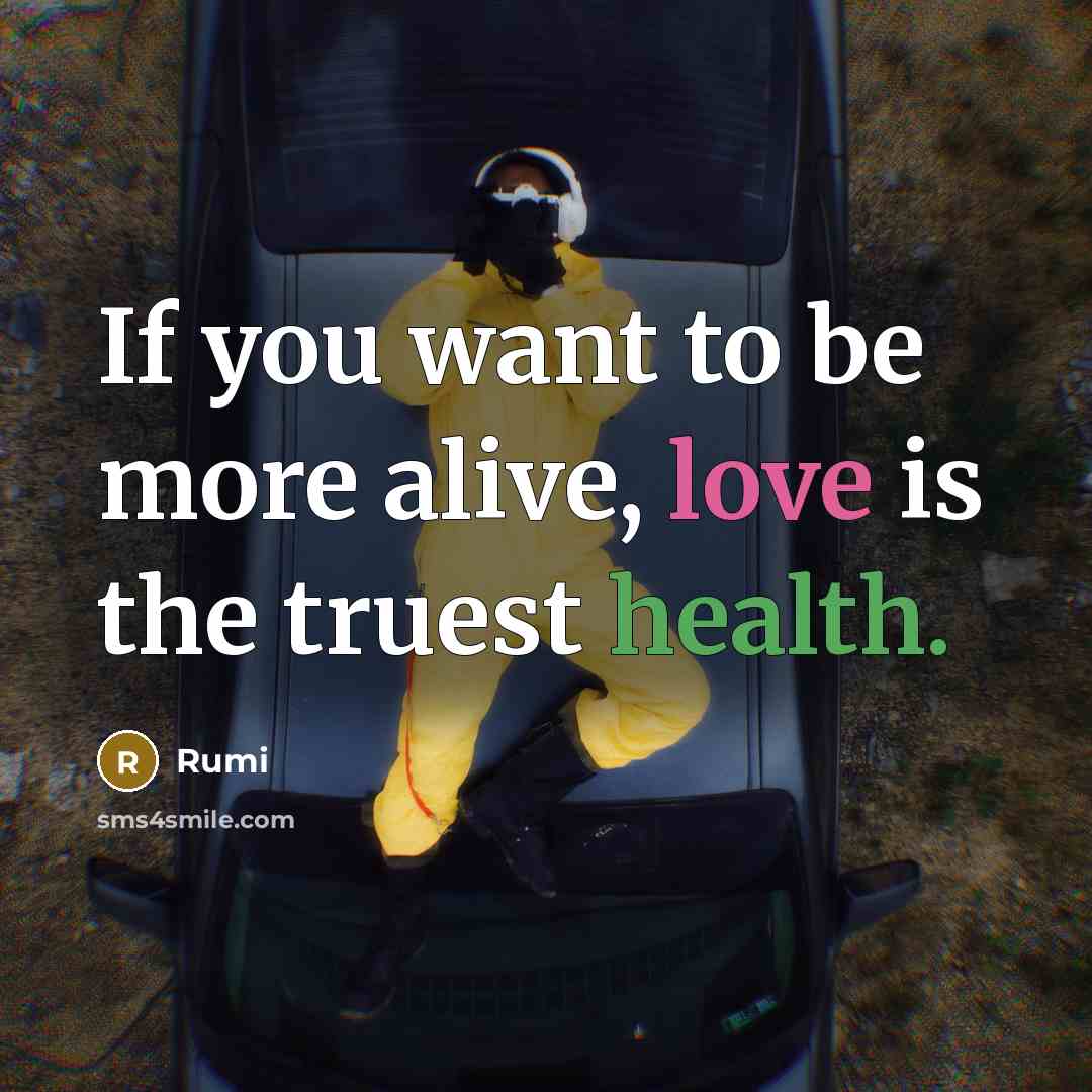 “If you want to be more alive, love is the…” quote by Rumi