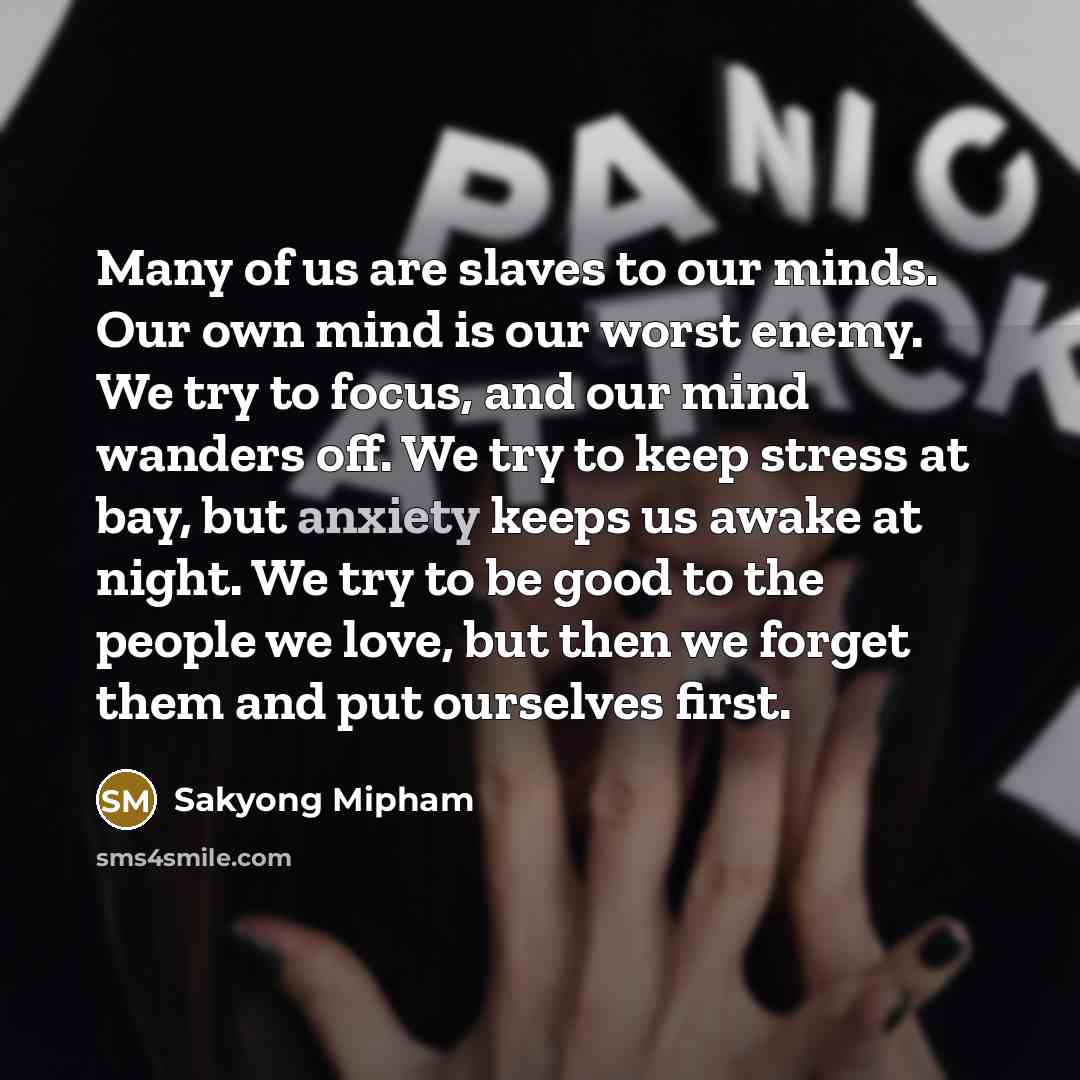 “Many of us are slaves to our minds. Our own…” quote by Sakyong Mipham