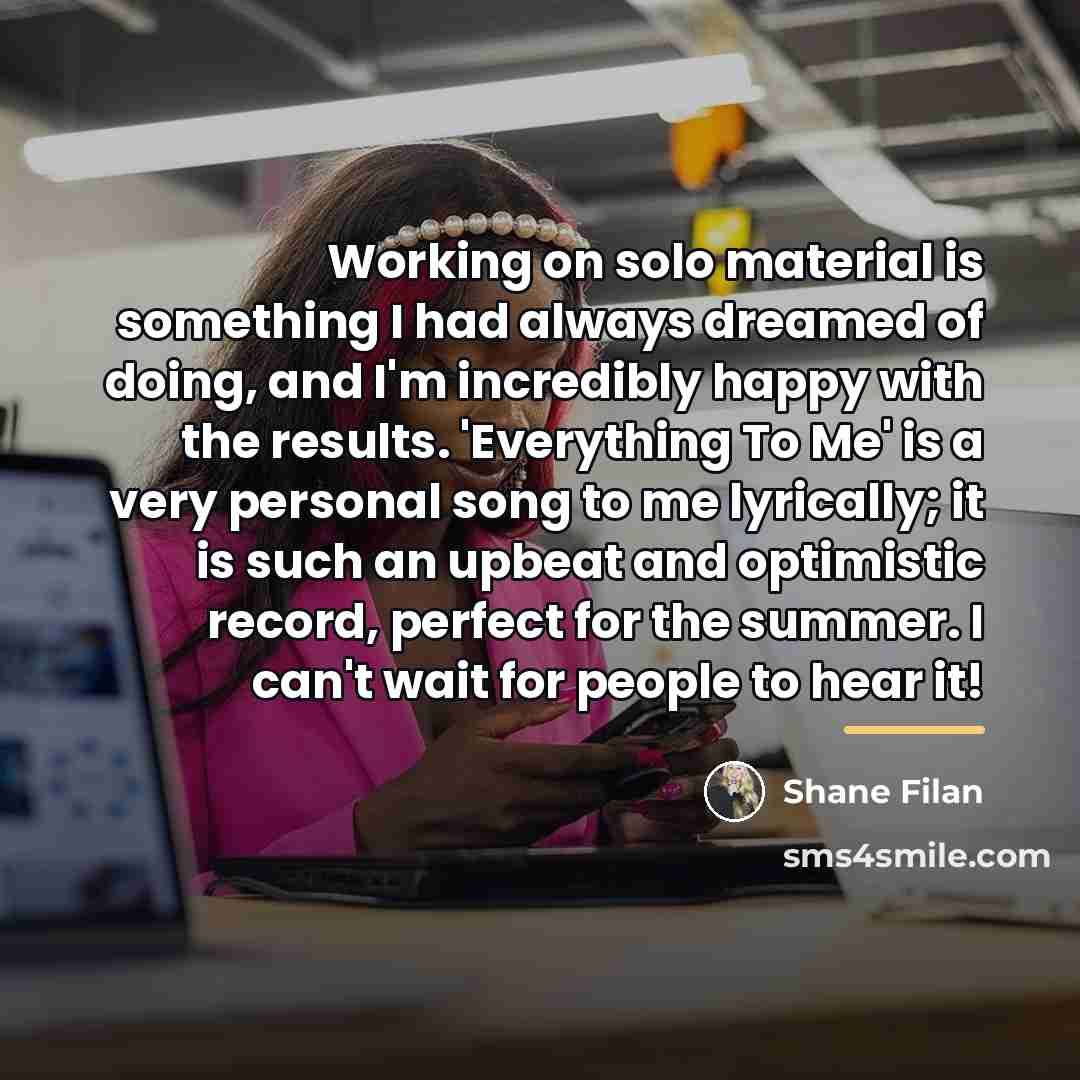 “Working on solo material is something I had always dreamed…” quote by Shane Filan