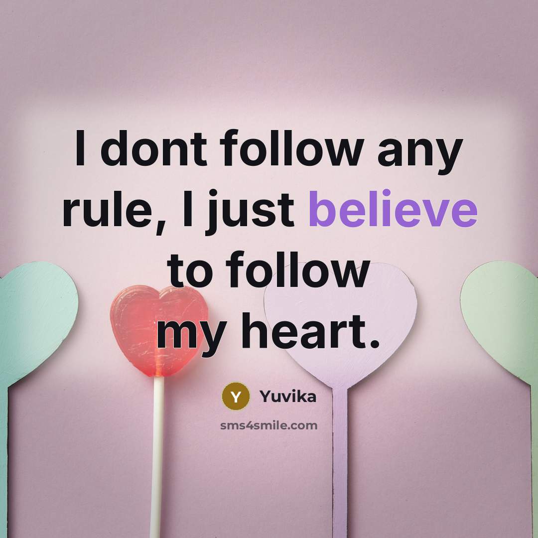 “I dont follow any rule, I just believe to follow…” quote by Yuvika