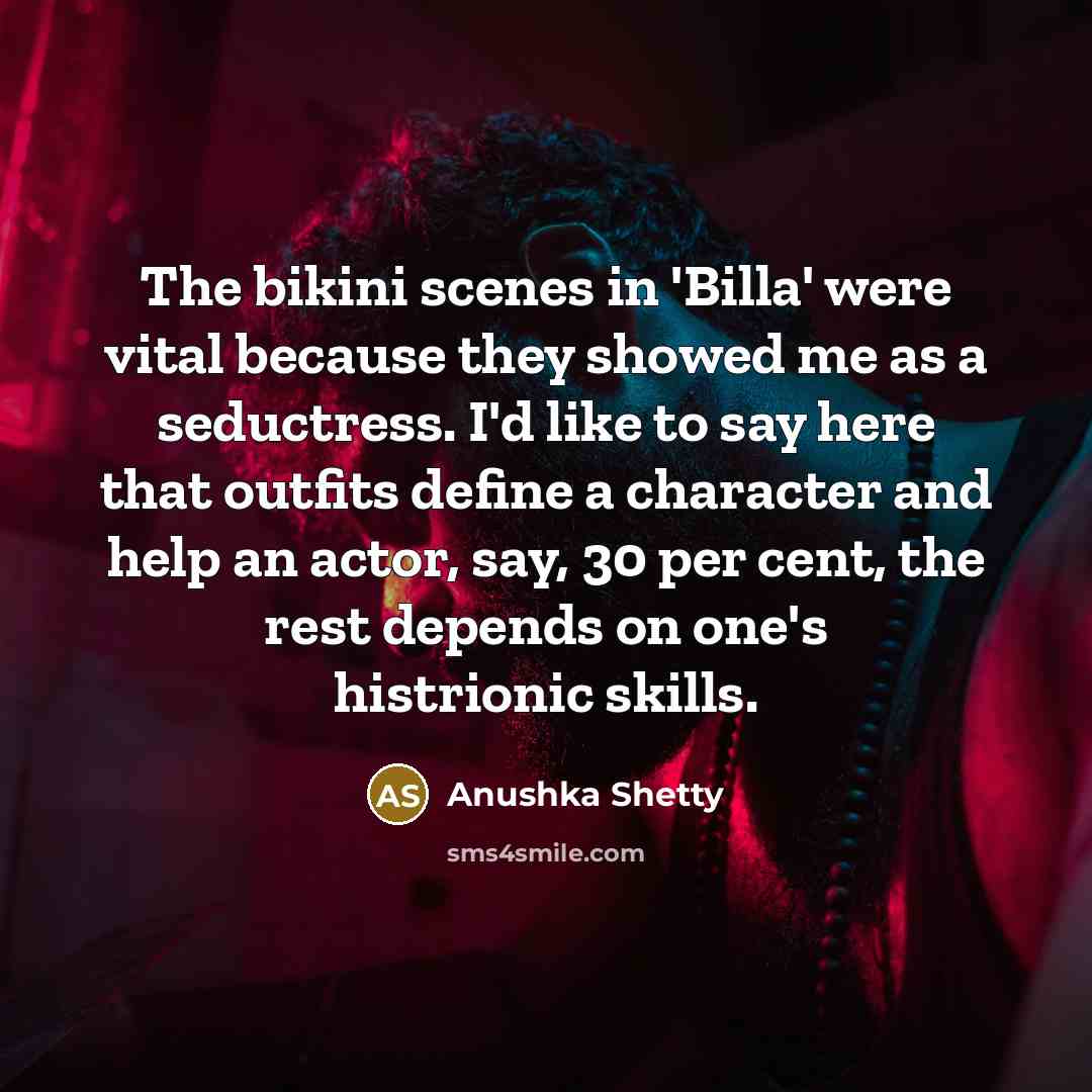 “The bikini scenes in 'Billa' were vital because they showed…” quote by Anushka Shetty