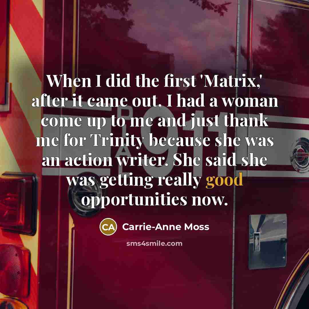 “When I did the first 'Matrix,' after it came out,…” quote by Carrie-Anne Moss