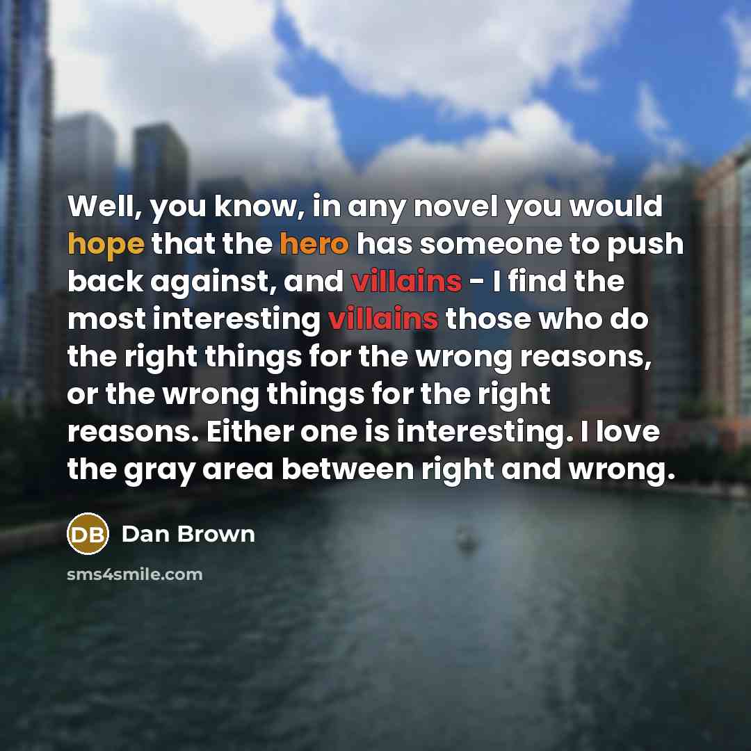 “Well, you know, in any novel you would hope that…” quote by Dan Brown
