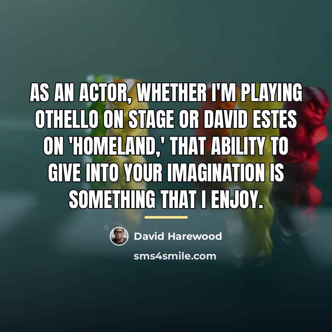 “As an actor, whether I'm playing Othello on stage or…” quote by David Harewood