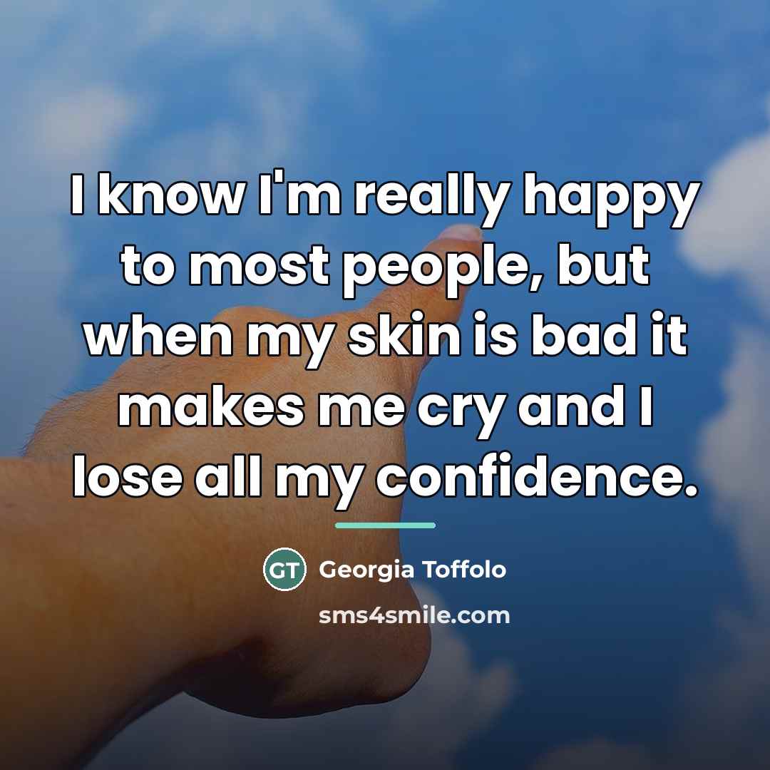 “I know I'm really happy to most people, but when…” quote by Georgia Toffolo