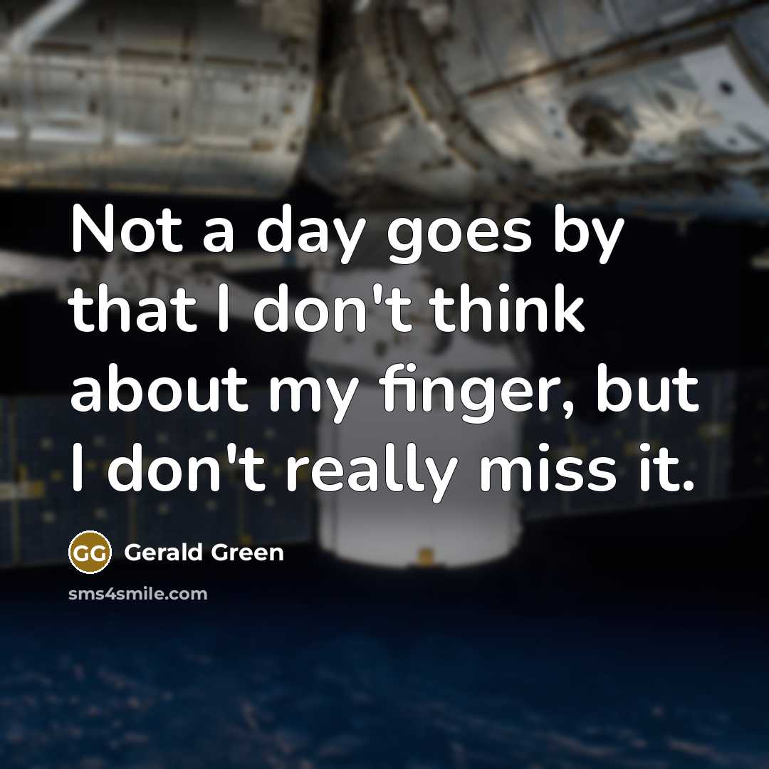 “Not a day goes by that I don't think about…” quote by Gerald Green