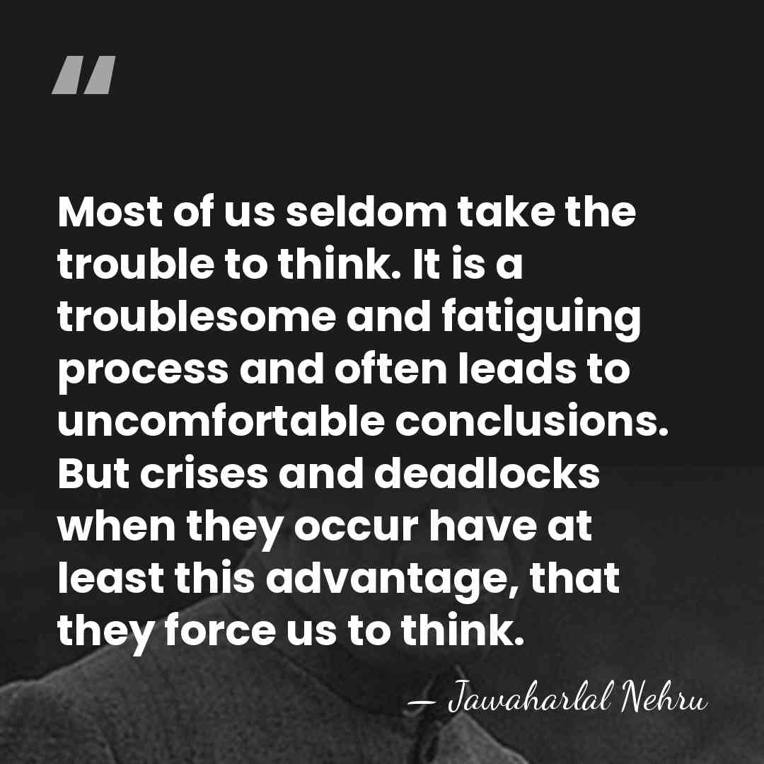 Most of us seldom take the trouble to think. It is a&hellip; - Jawaharlal Nehru