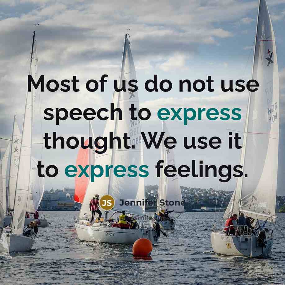 “Most of us do not use speech to express thought.…” quote by Jennifer Stone