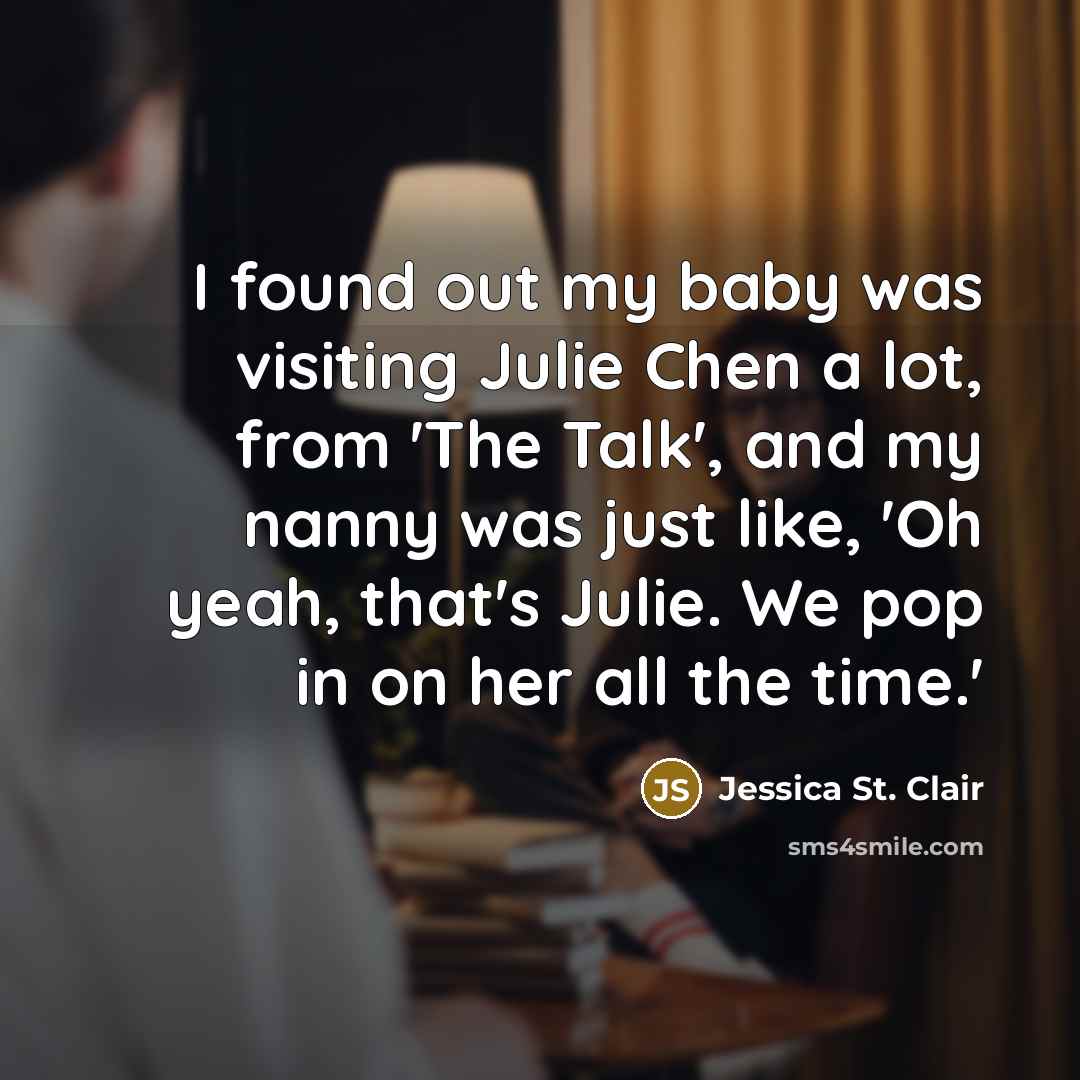 “I found out my baby was visiting Julie Chen a…” quote by Jessica St. Clair