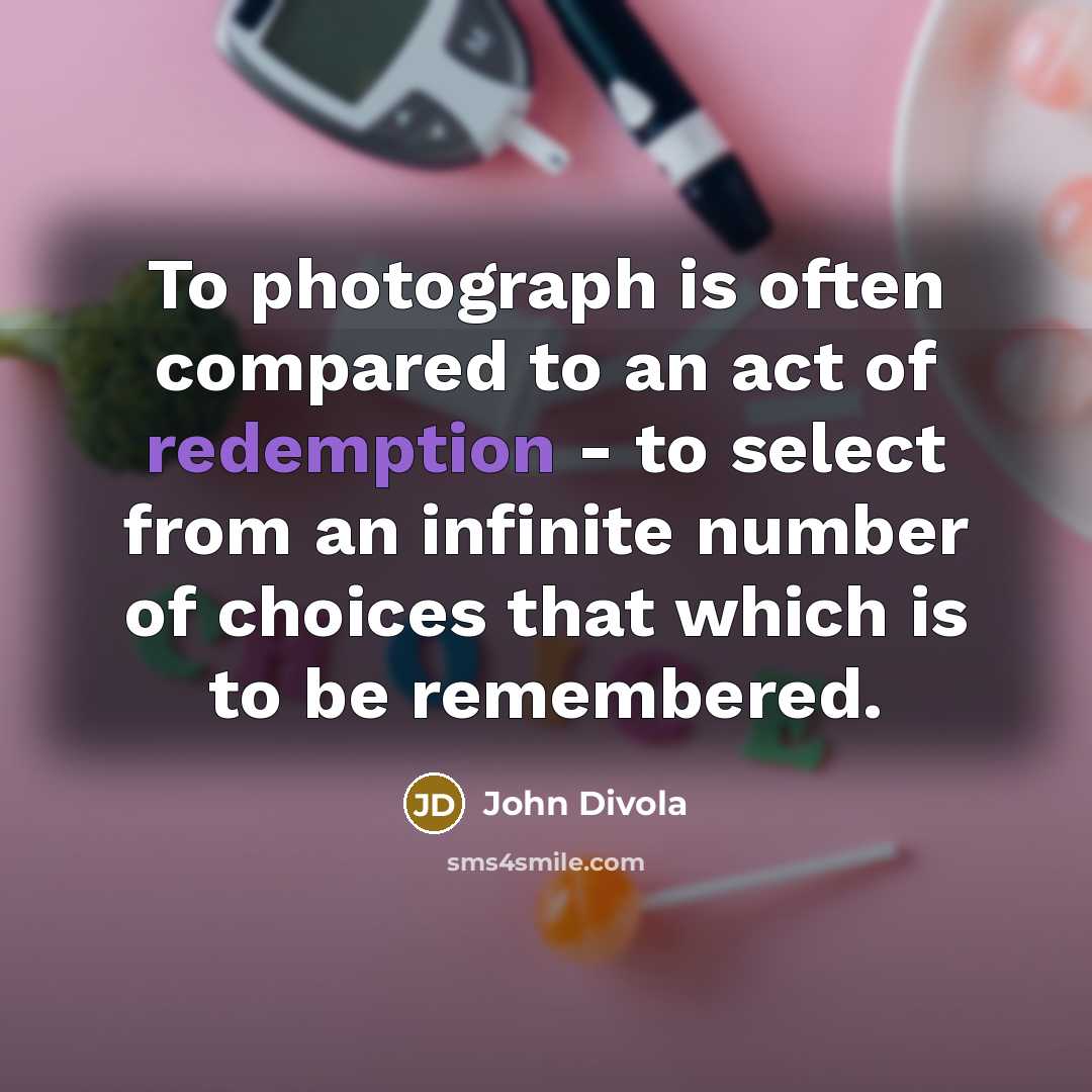 “To photograph is often compared to an act of redemption…” quote by John Divola