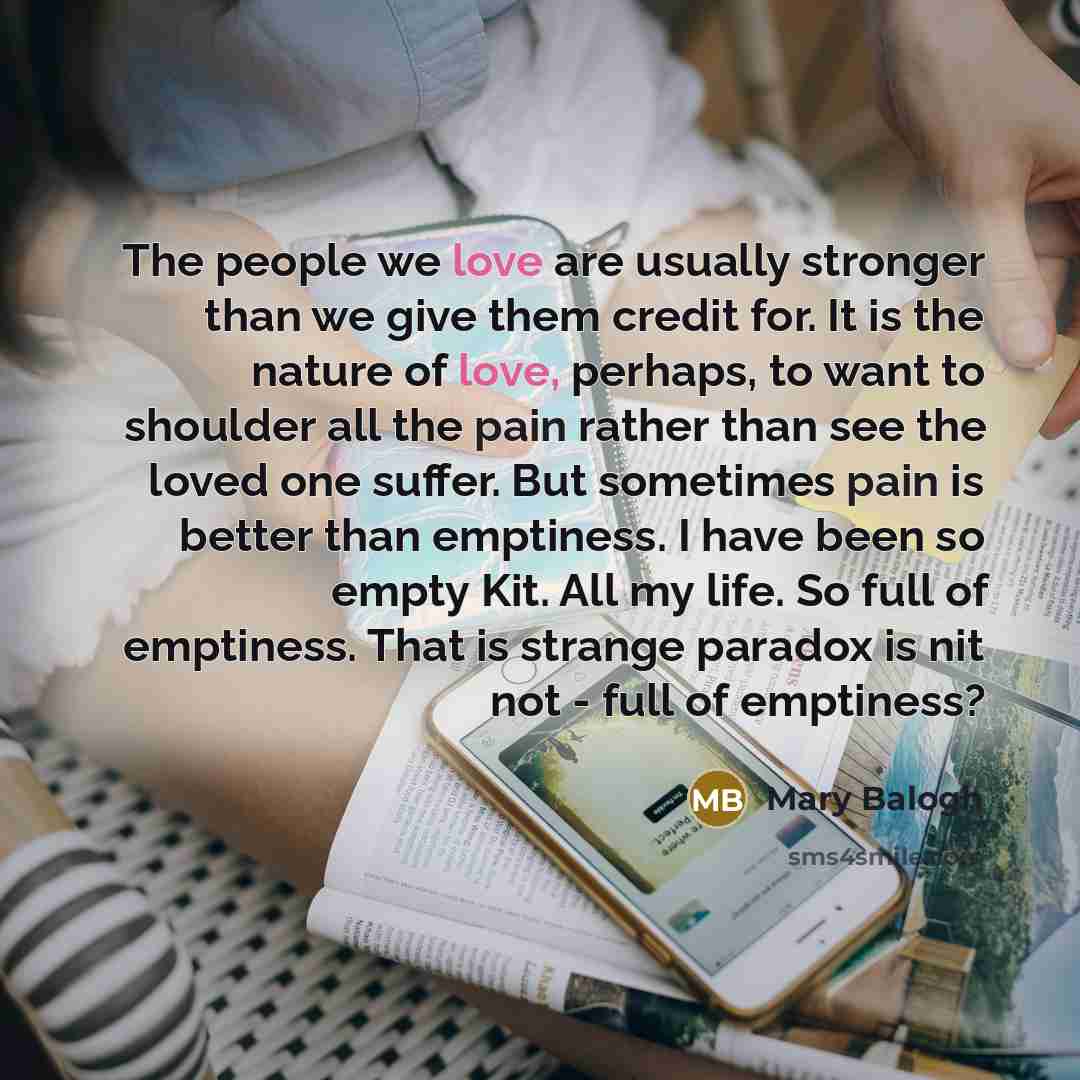 “The people we love are usually stronger than we give…” quote by Mary Balogh