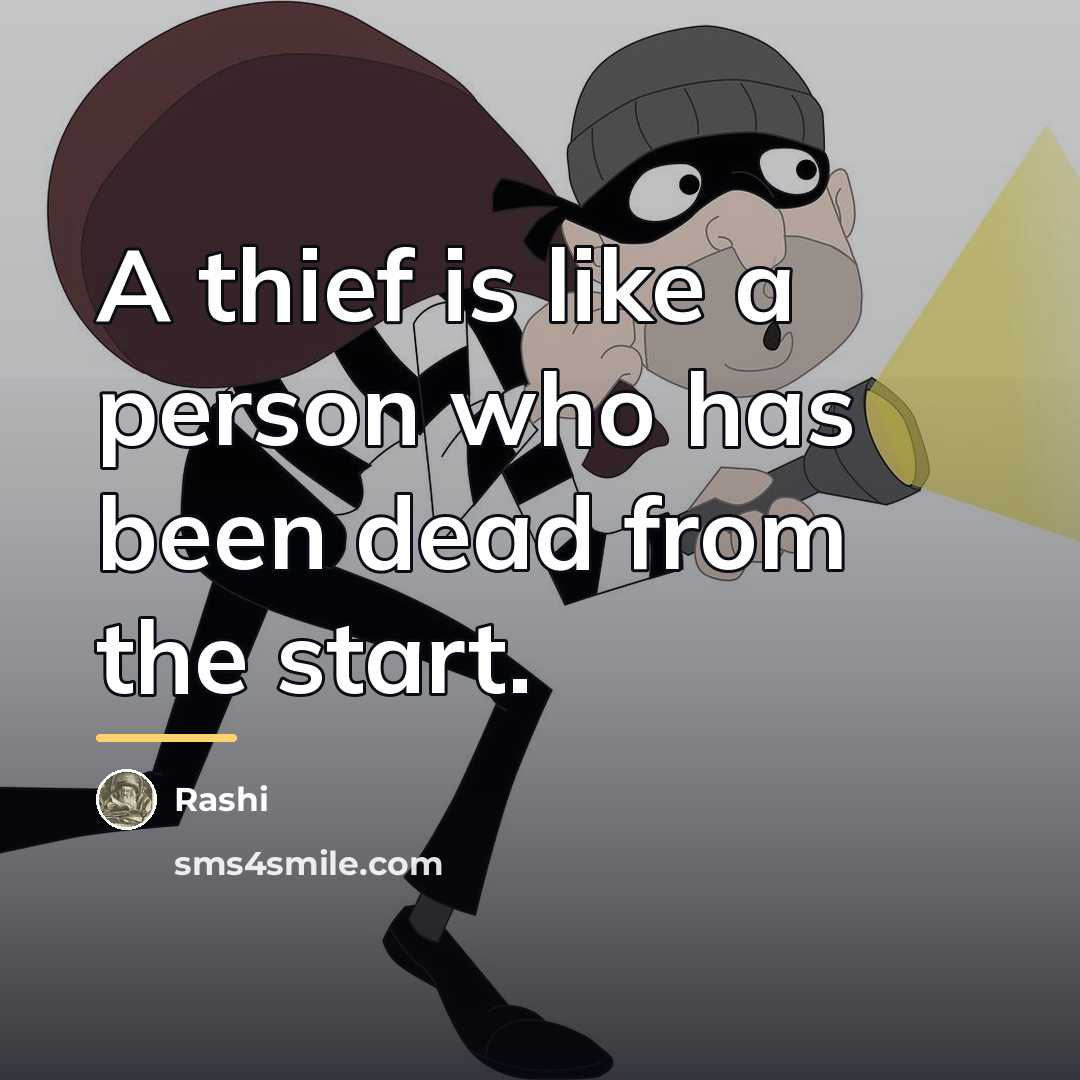 “A thief is like a person who has been dead…” quote by Rashi