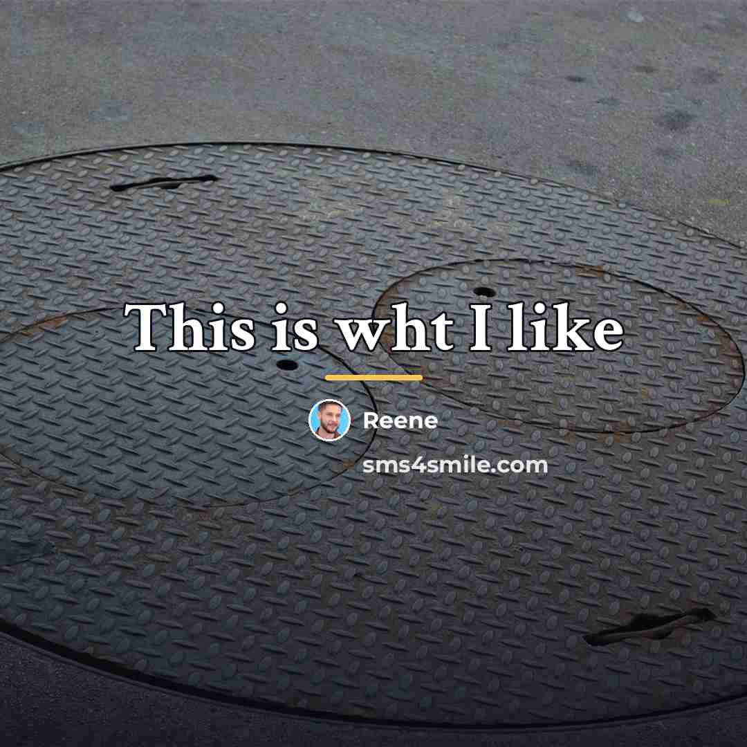 “This is wht I like…” quote by Reene