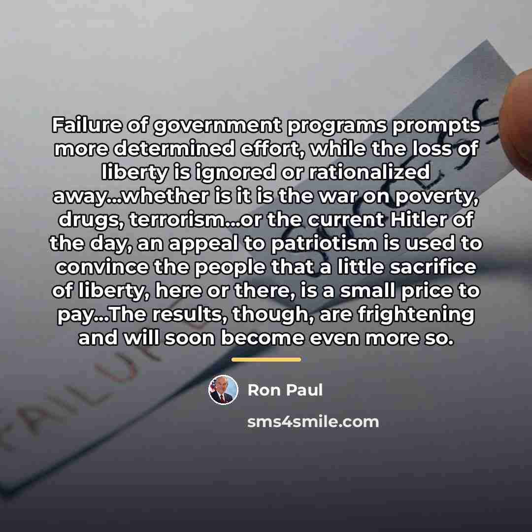 “Failure of government programs prompts more determined effort, while the…” quote by Ron Paul