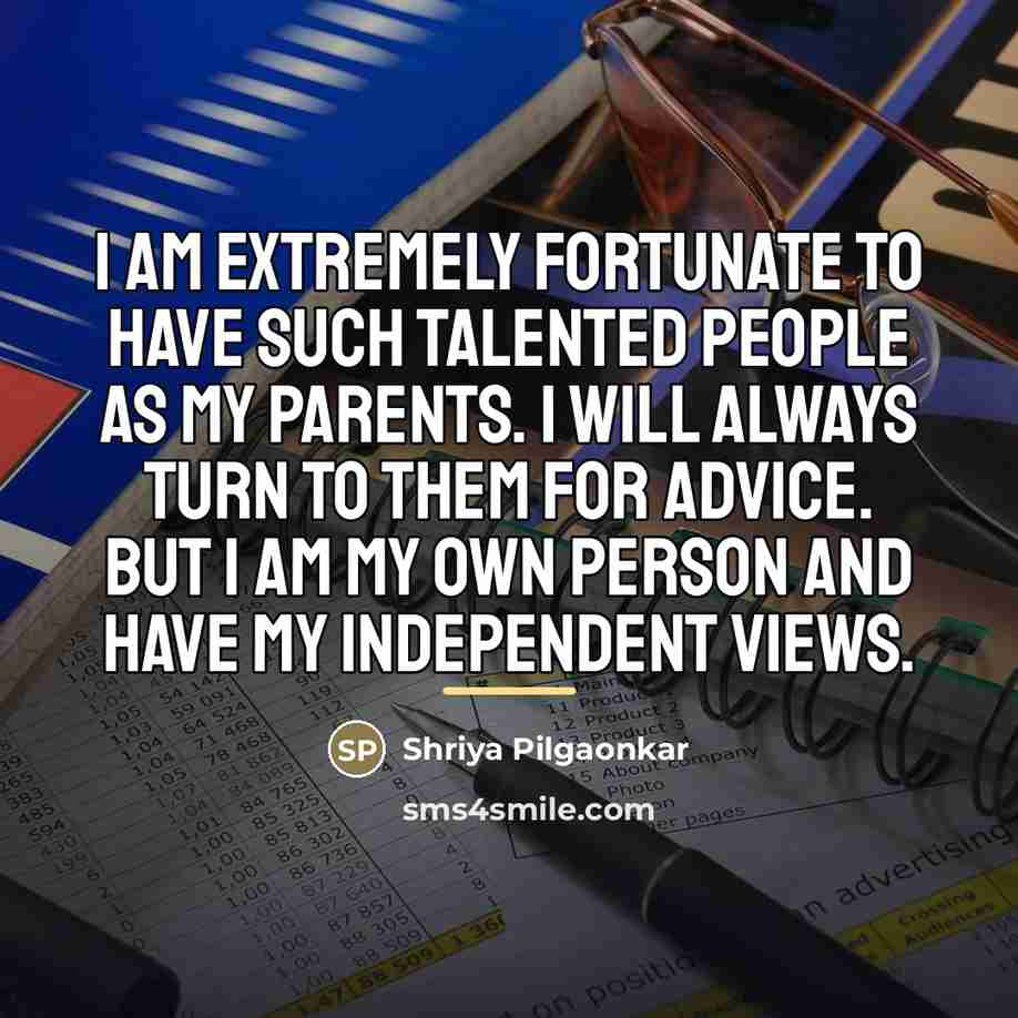 “I am extremely fortunate to have such talented people as…” quote by Shriya Pilgaonkar