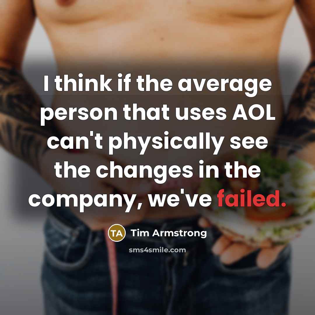 “I think if the average person that uses AOL can't…” quote by Tim Armstrong