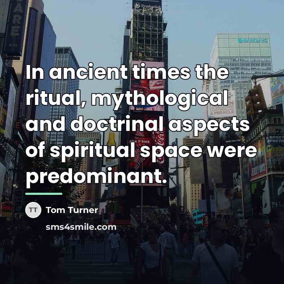 “In ancient times the ritual, mythological and doctrinal aspects of…” quote by Tom Turner