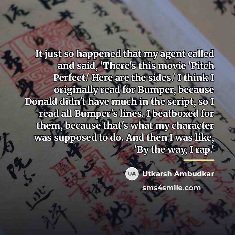 “It just so happened that my agent called and said,…” quote by Utkarsh Ambudkar