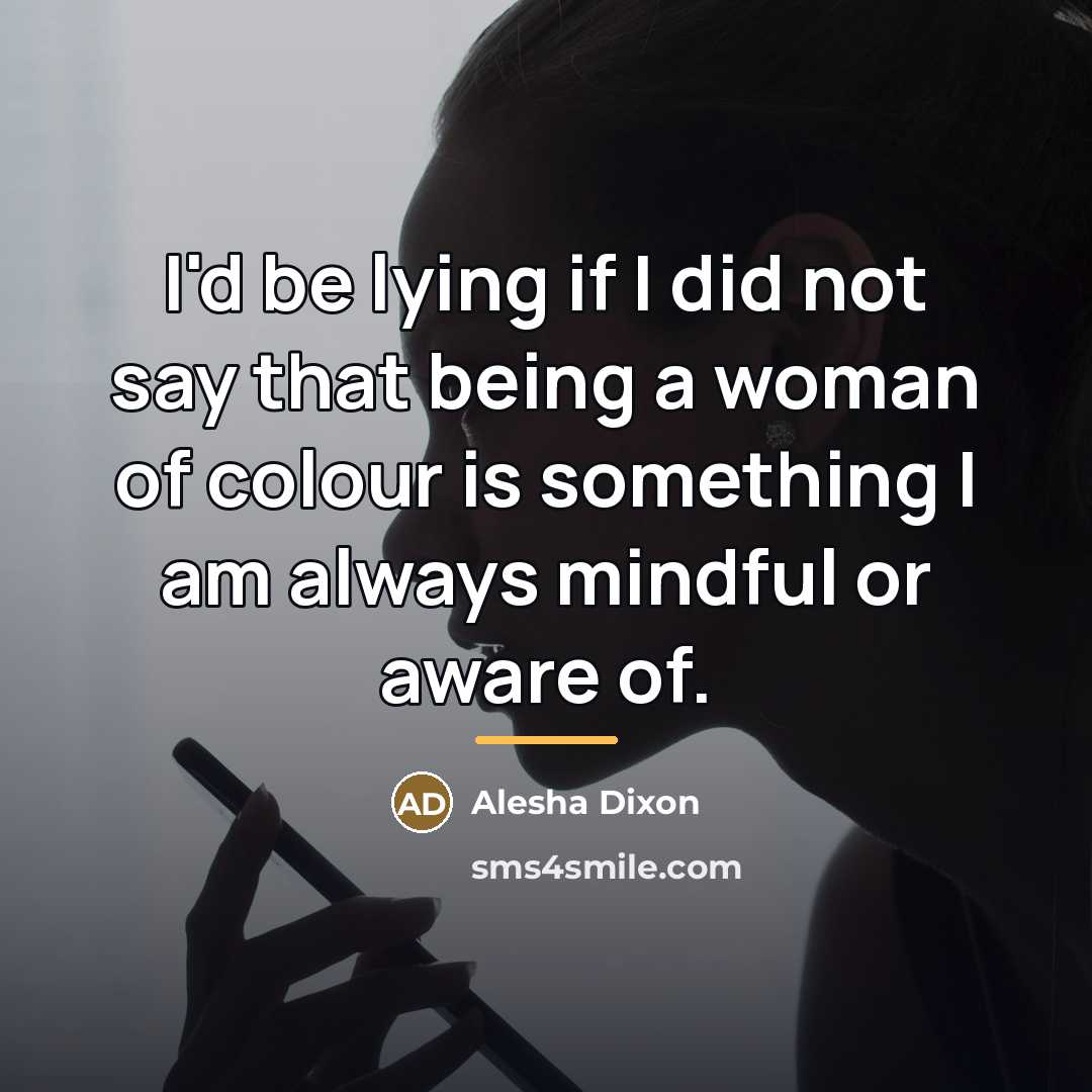 “I'd be lying if I did not say that being…” quote by Alesha Dixon