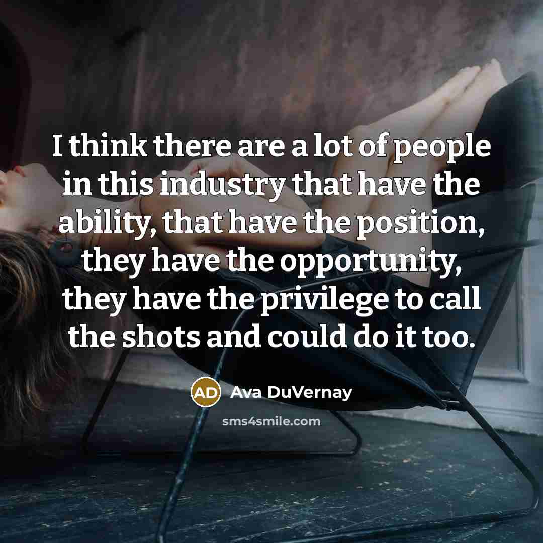 “I think there are a lot of people in this…” quote by Ava DuVernay
