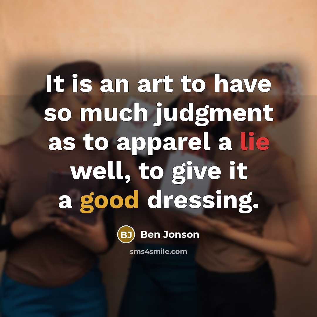 “It is an art to have so much judgment as…” quote by Ben Jonson