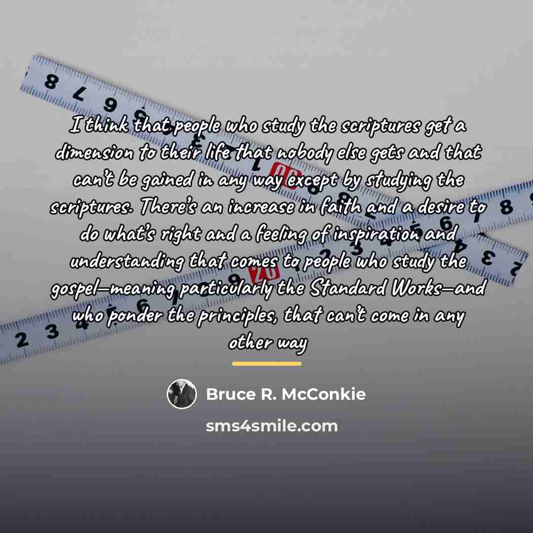 “I think that people who study the scriptures get a…” quote by Bruce R. McConkie
