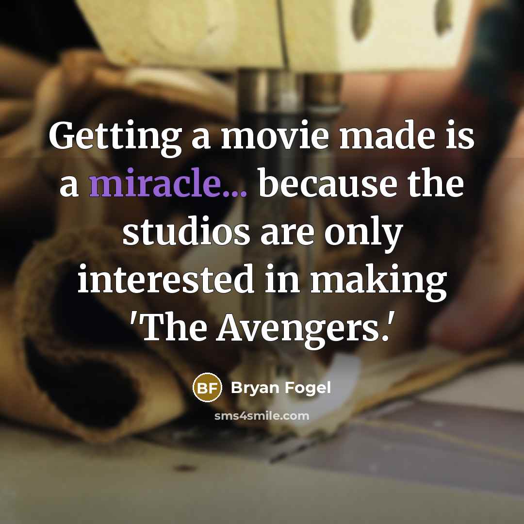 “Getting a movie made is a miracle... because the studios…” quote by Bryan Fogel