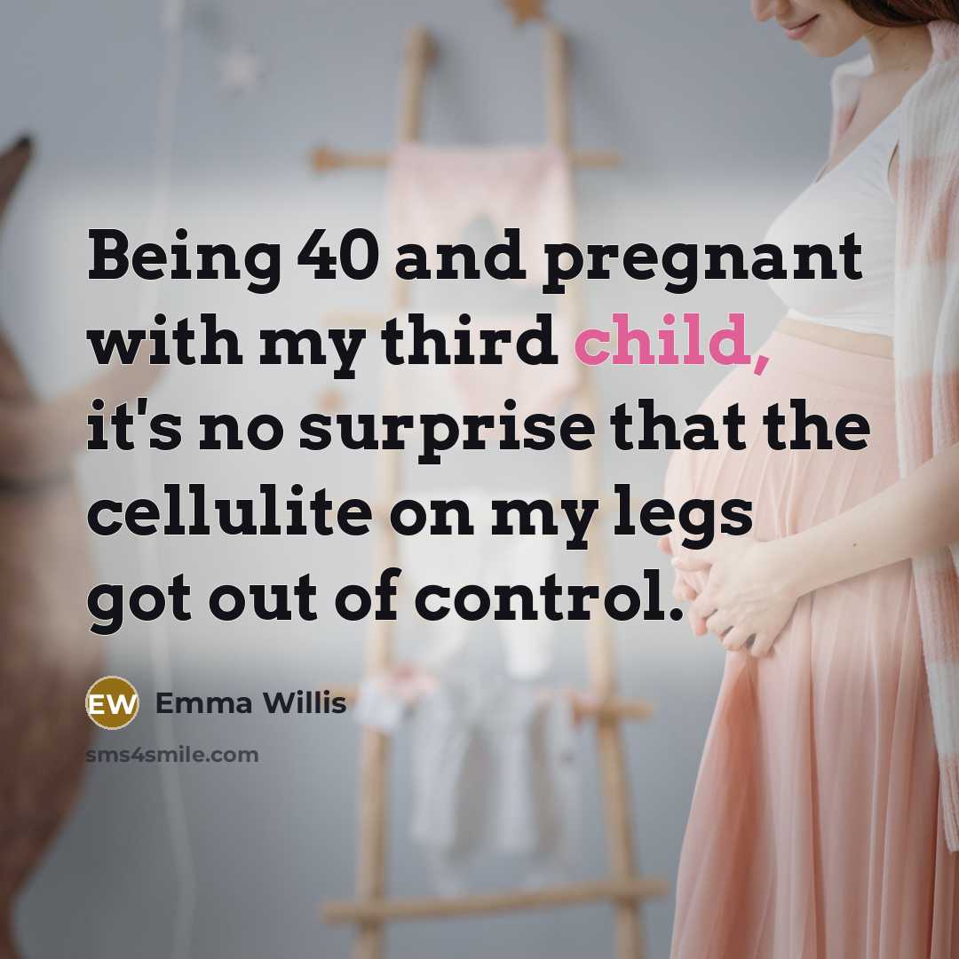 “Being 40 and pregnant with my third child, it's no…” quote by Emma Willis