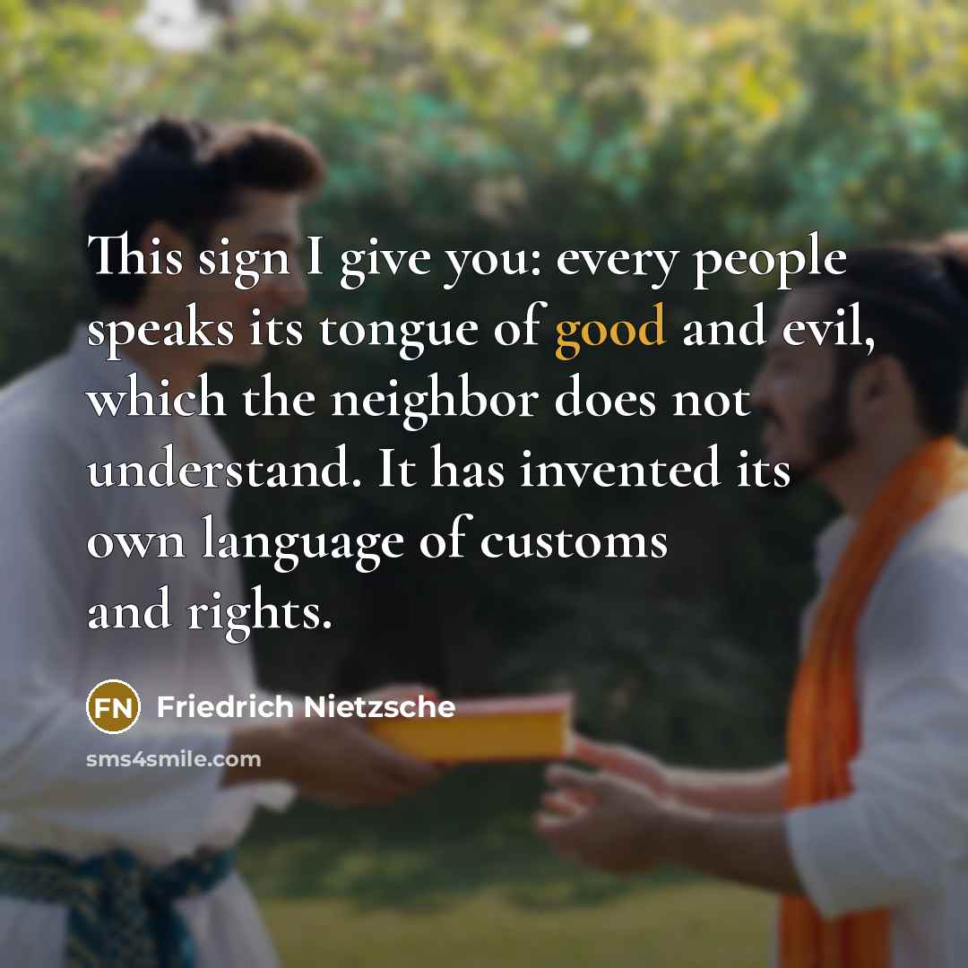“This sign I give you: every people speaks its tongue…” quote by Friedrich Nietzsche