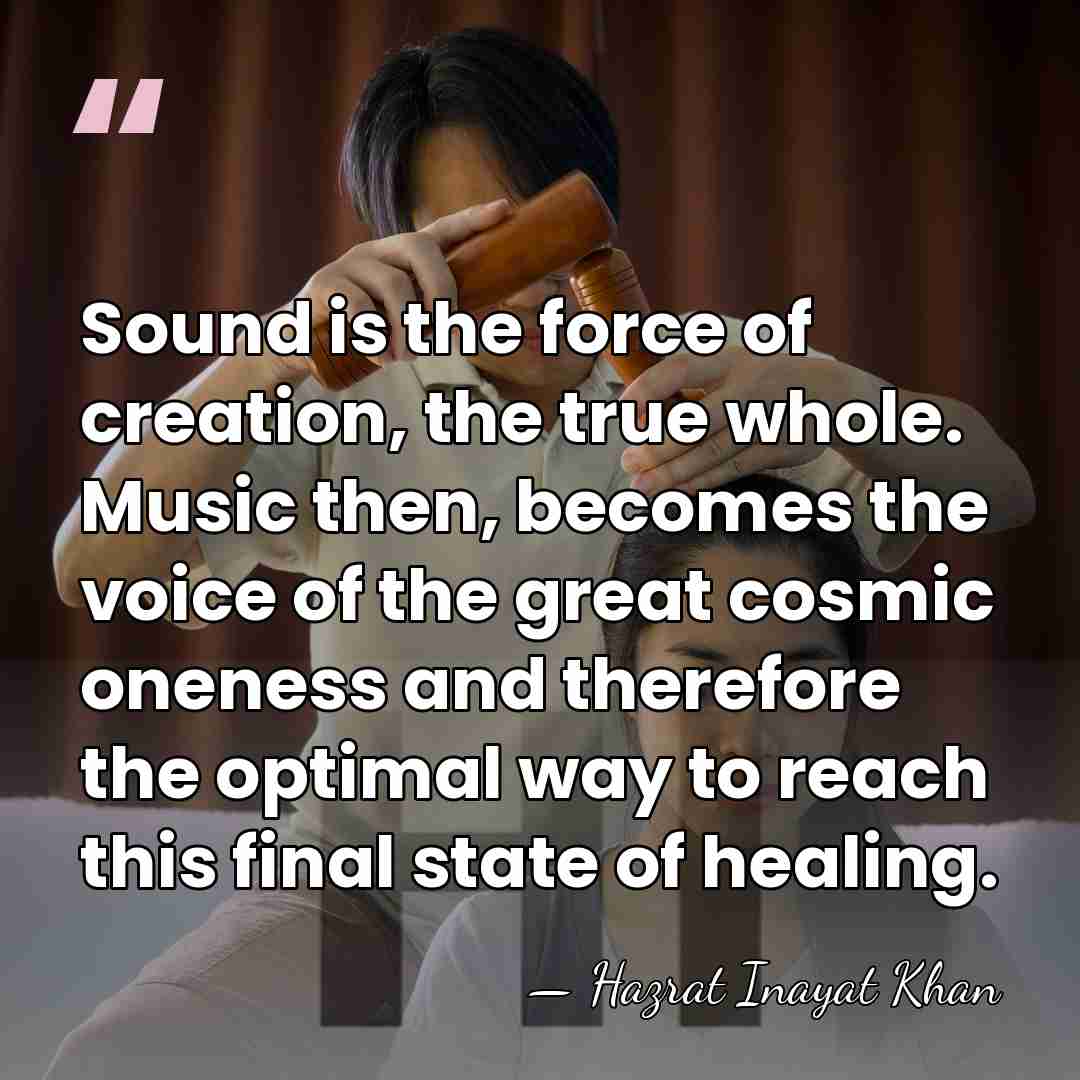 Sound is the force of creation, the true whole. Music then, becomes&hellip; - Hazrat Inayat Khan