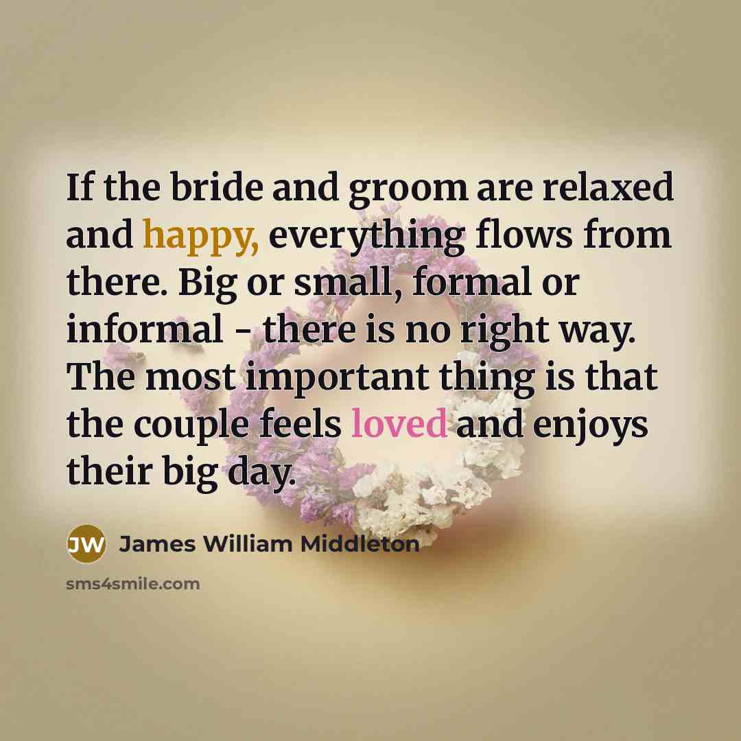 “If the bride and groom are relaxed and happy, everything…” quote by James William Middleton