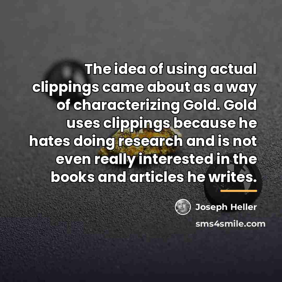 “The idea of using actual clippings came about as a…” quote by Joseph Heller