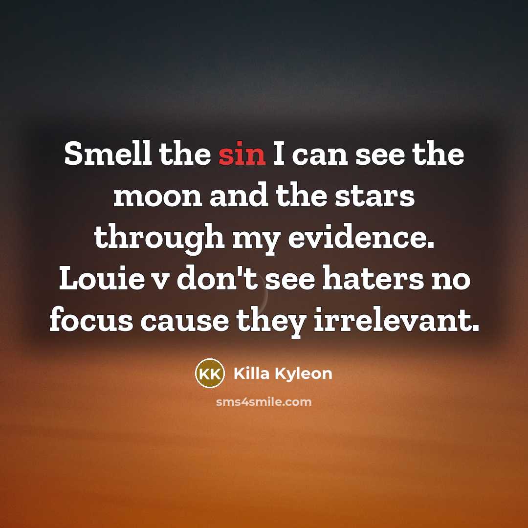 “Smell the sin I can see the moon and the…” quote by Killa Kyleon