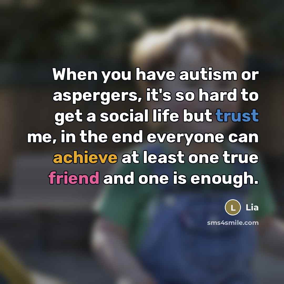 “When you have autism or aspergers, it's so hard to…” quote by Lia