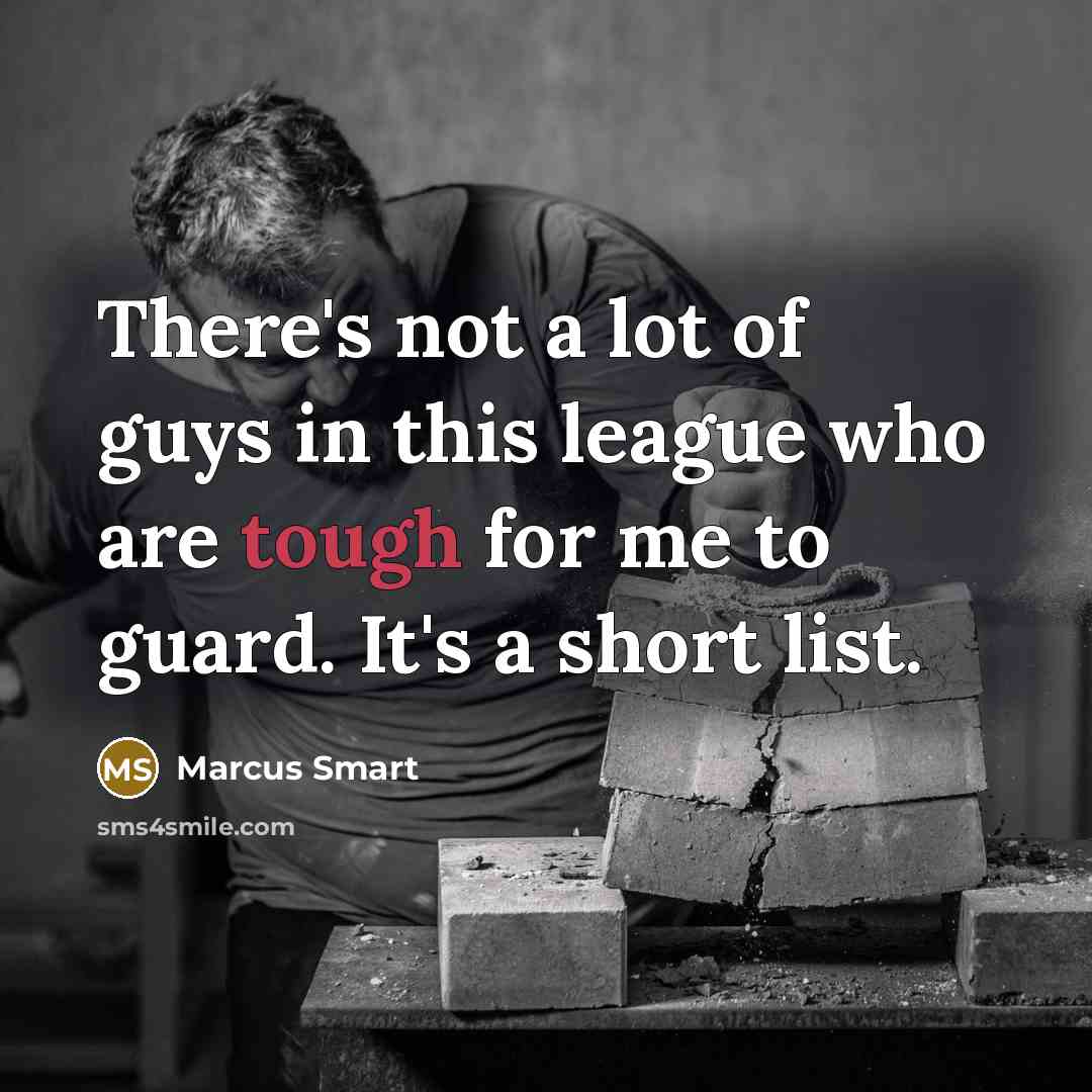 “There's not a lot of guys in this league who…” quote by Marcus Smart