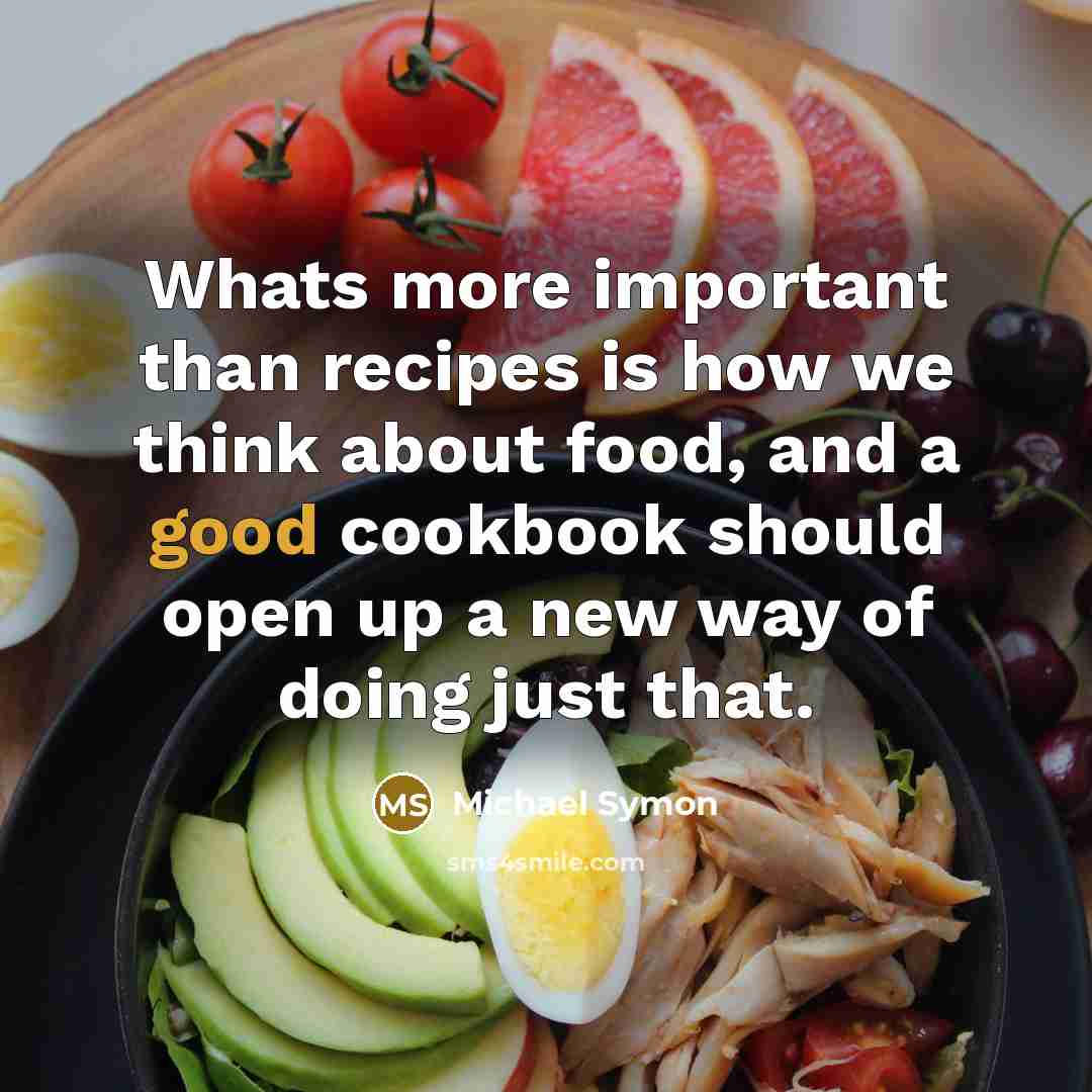 “Whats more important than recipes is how we think about…” quote by Michael Symon