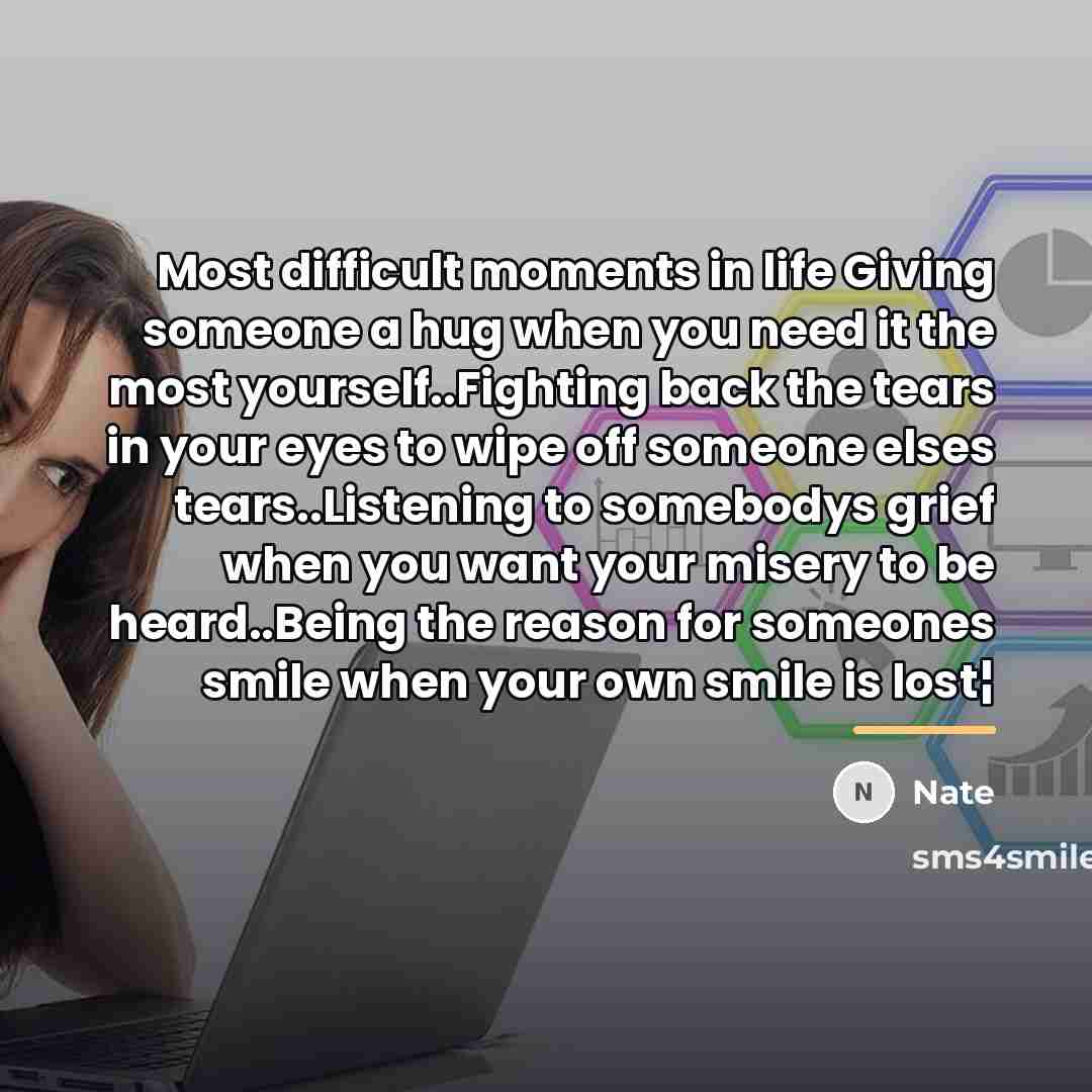 “Most difficult moments in life Giving someone a hug when…” quote by Nate