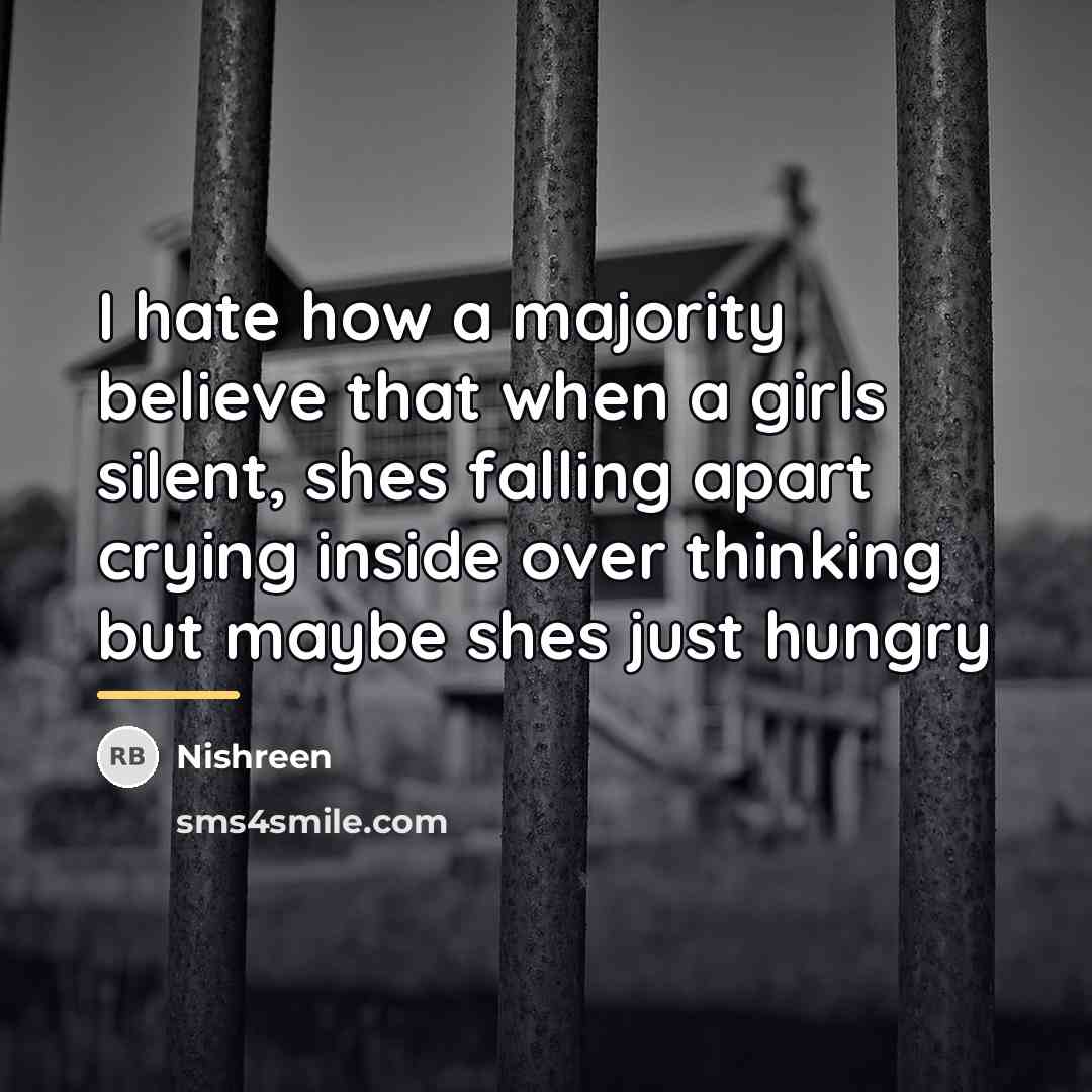 “I hate how a majority believe that when a girls…” quote by Nishreen