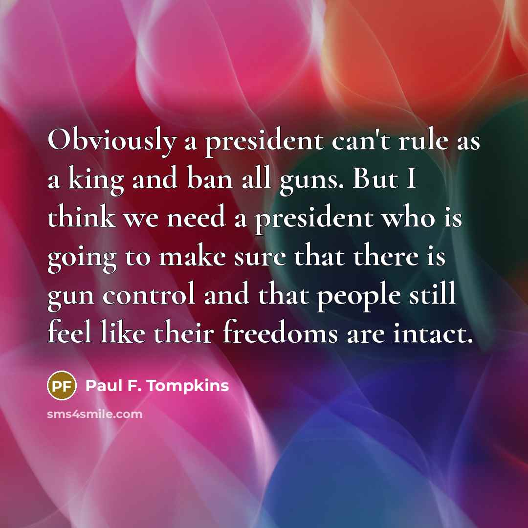 “Obviously a president can't rule as a king and ban…” quote by Paul F. Tompkins