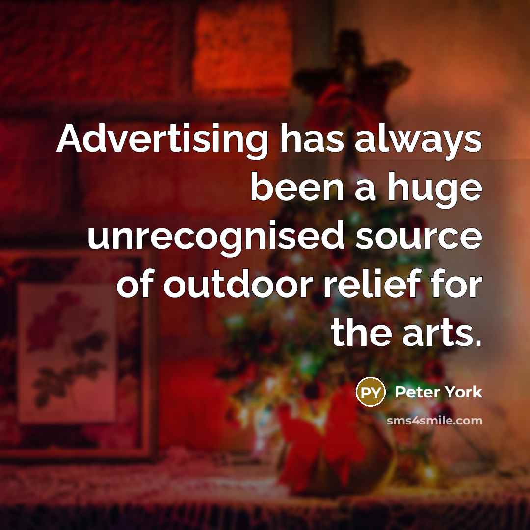“Advertising has always been a huge unrecognised source of outdoor…” quote by Peter York