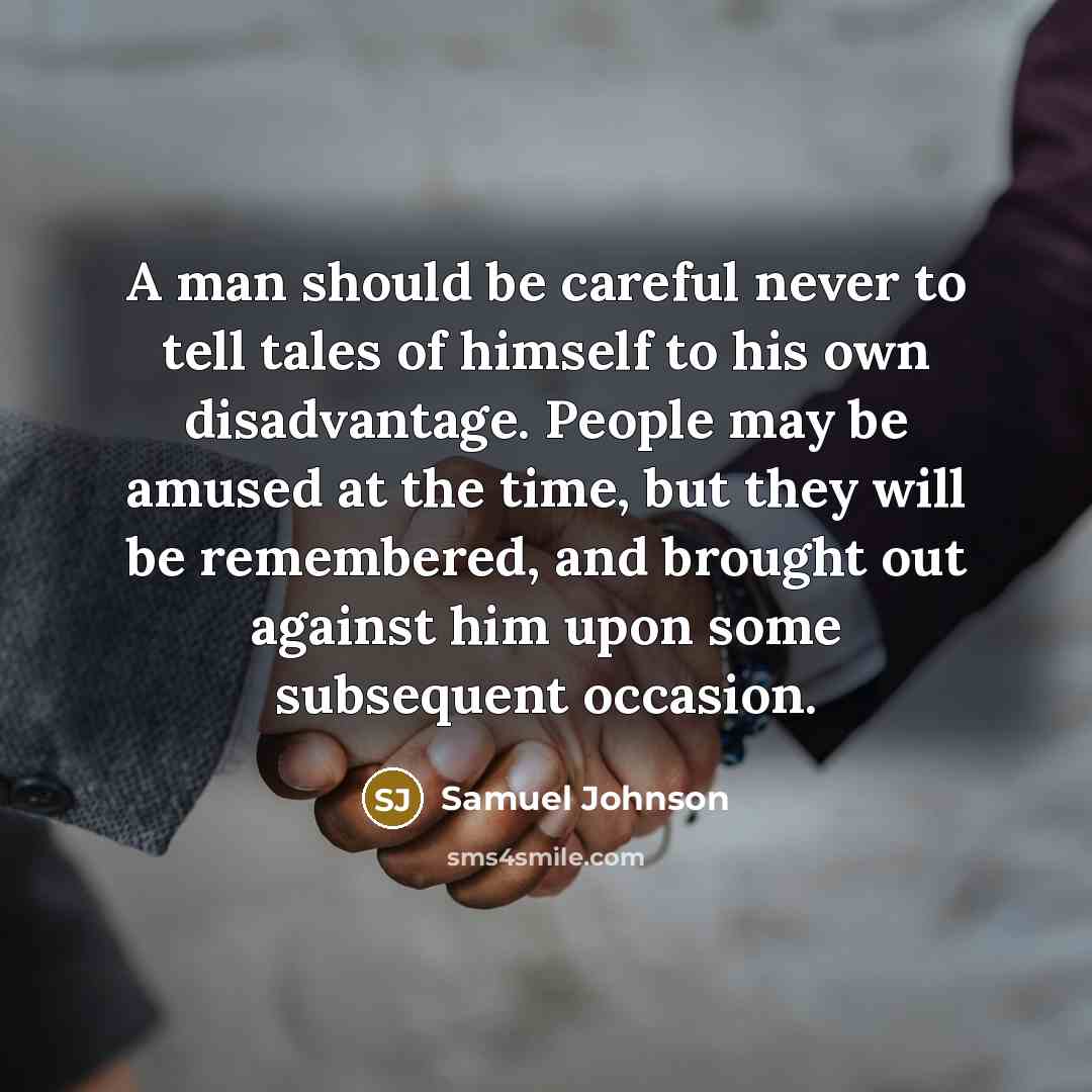 “A man should be careful never to tell tales of…” quote by Samuel Johnson